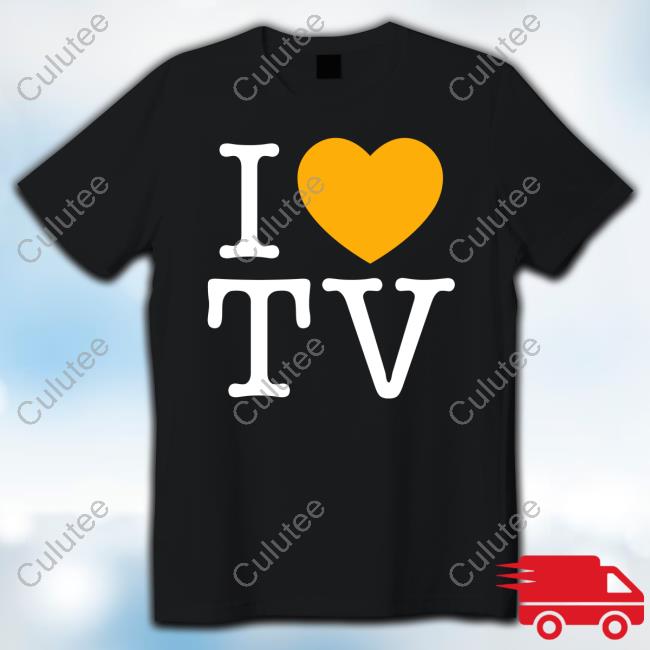I Love Tv T Shirt