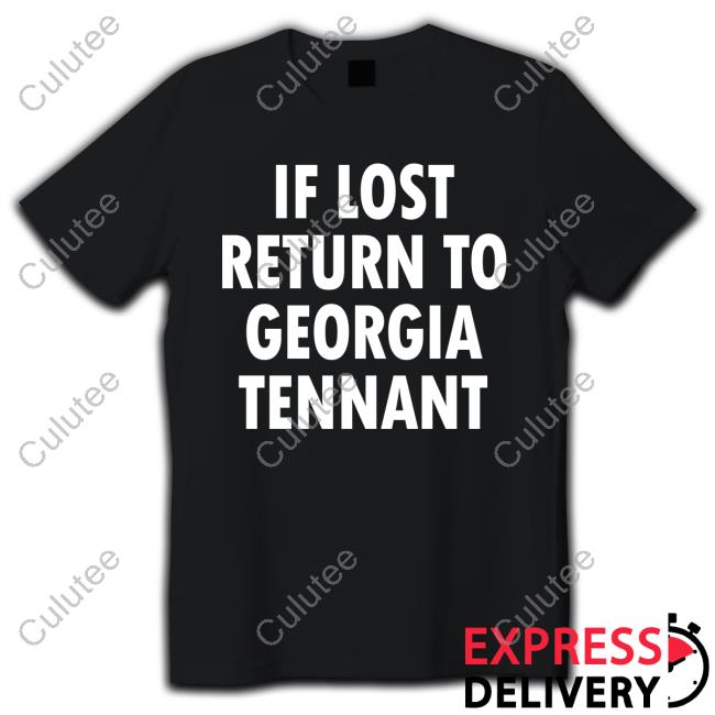 Spoopy Silas If Lost Return To Georgia Tennant Shirts
