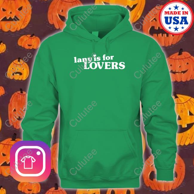 Lany Is For Lovers Hoodie