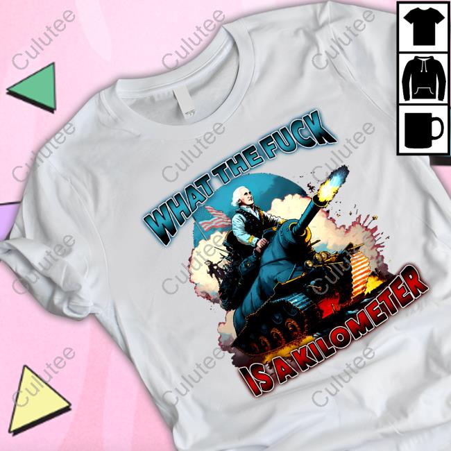 WTF Is A Kilometer T-Shirt