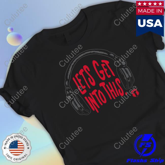Official The Officer Tatum Store Let's Get Into This Shirts