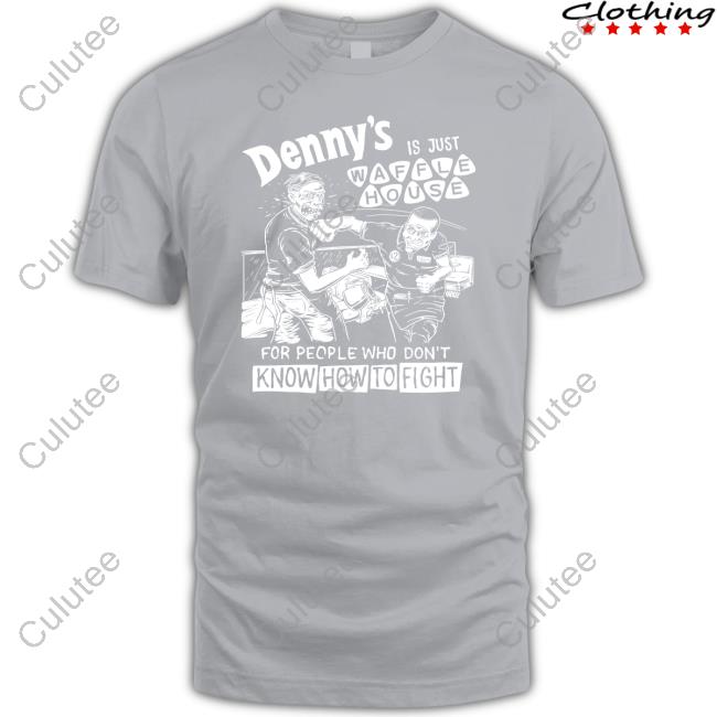 Denny's Is Just Waffle House For People Who Don't Know How To Fight Tank