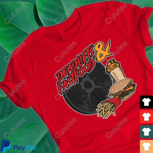 Official Deadlifts And Fastfood Tee