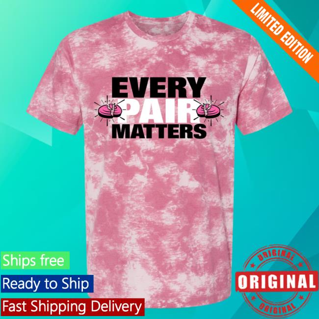 Clay Shooting Pink Tie Dye Every Pair Matters Shirt
