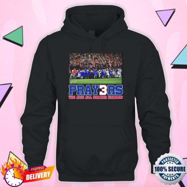 Buffalo Bills Prayers We Are All Damar Hamlin Shirts