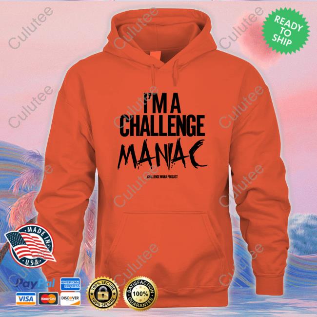 I'm A Challenge Maniac Tee