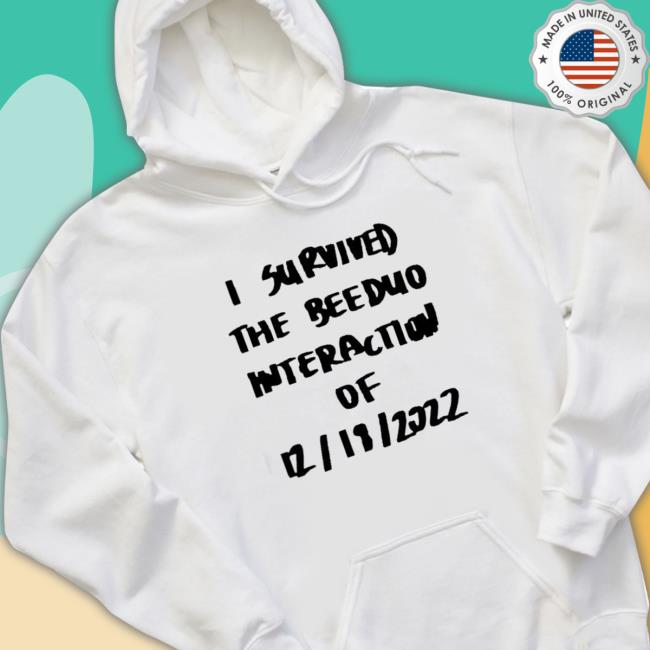 Official I survived the beeduo interaction of 2022 Sweatshirt