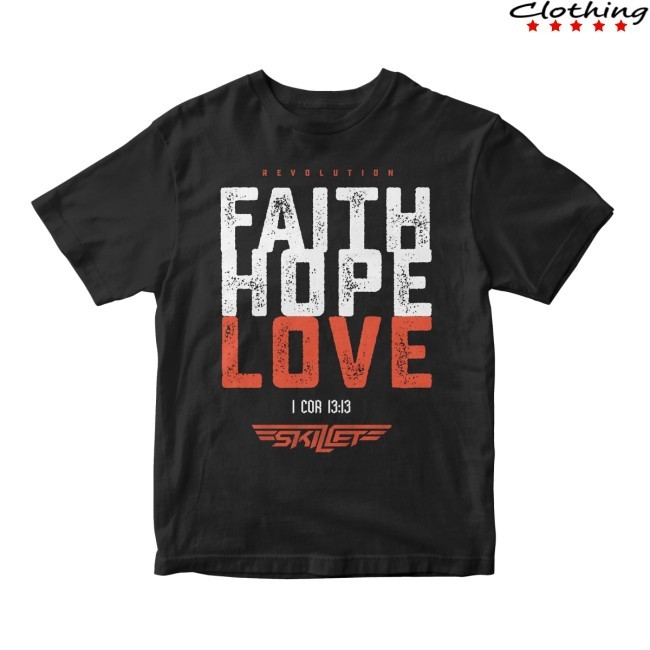 Skillet - Merch Skillet Faith Hope Love New Shirt