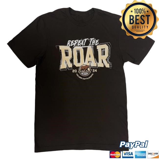 Official Hershey Bears Merch Store Hershey Bears 2024 Calder Cup Playoffs Repeat The Roar Shirt 2024 Hersheybears