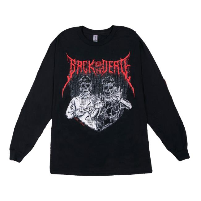 Back From The Dead Long Sleeve Tees