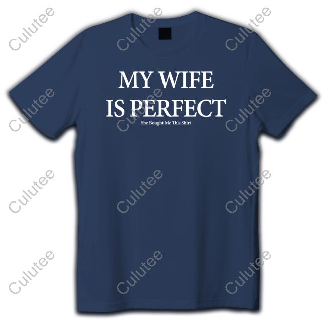 My Wife Is Perfect Hooded Sweatshirt Nolifeshaq