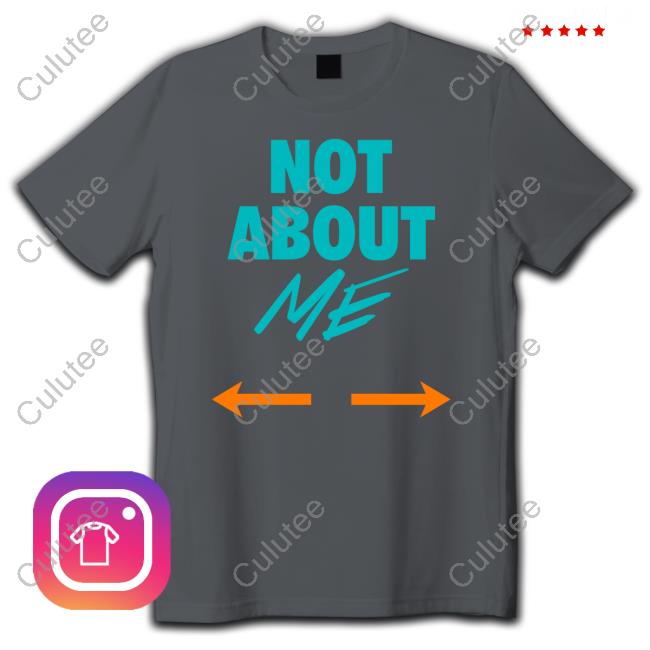 Official Miami Dolphins Not About Me Shirt