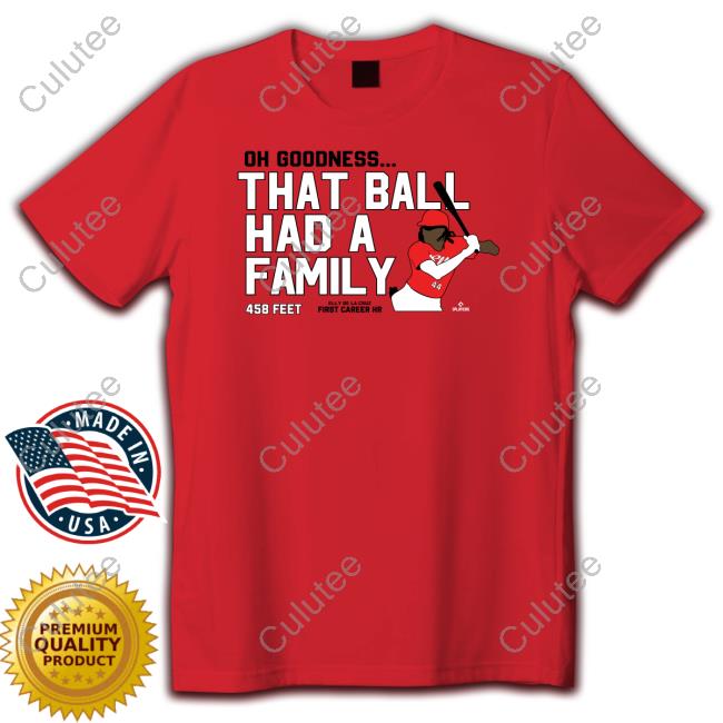 Cincy Shirts Oh Goodness That Ball Had A Family Shirts