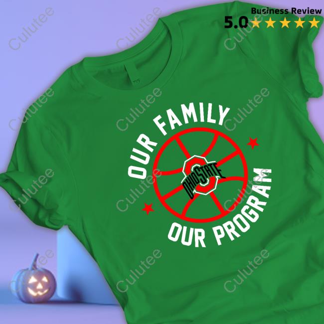 Our Family Our Program Ohio State Tee Shirt