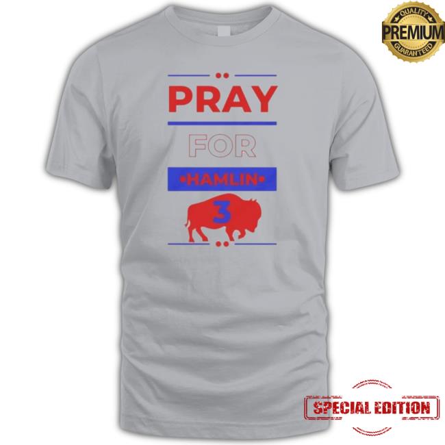 Pray For Damar Hamlin shirt