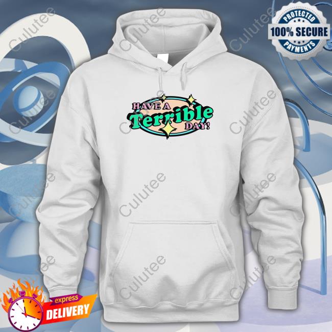 Shirts That Go Hard Have A Terrible Day Tank Thegoodshirts