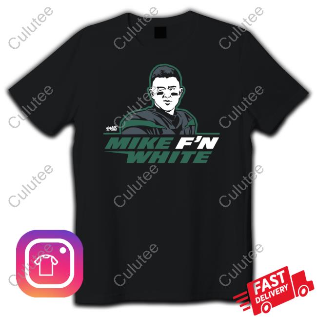 Mike F'n White T Shirts Tyler Conklin New York Jets