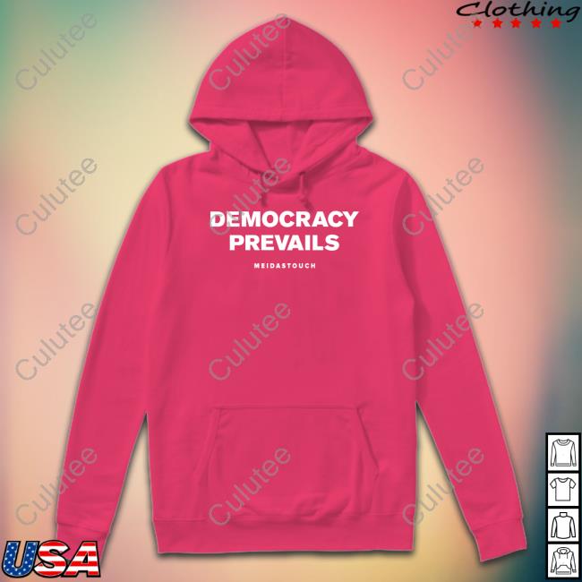 Democracy Prevails Shirts