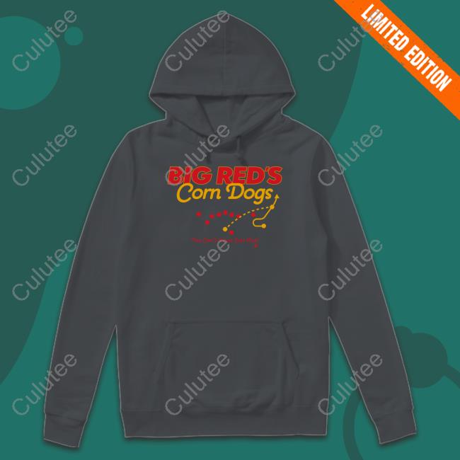 Red's Corn Dogs You Can't Have Just One Shirt