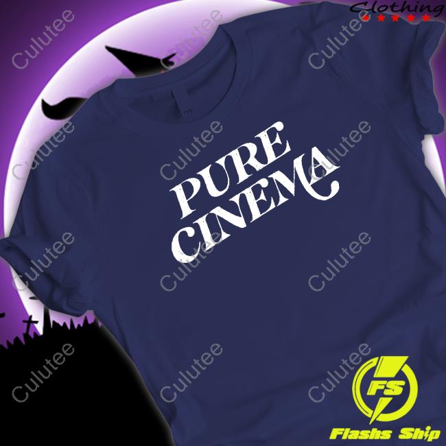 Pure Cinema Shirts