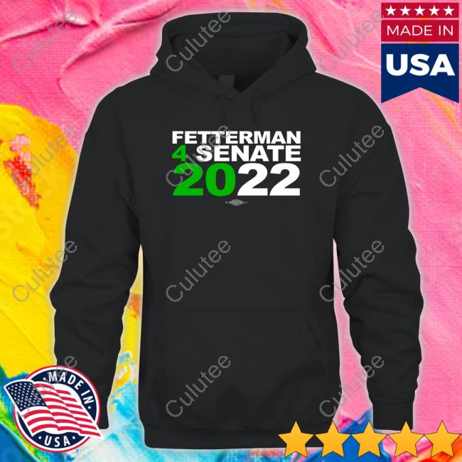 Fetterman 4Senate 2022 T Shirt Fetterman 4Senate 2022 T-Shirt