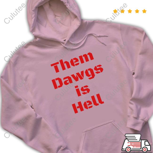 Georgia Football Them Dawgs Is Hell Sweatshirt