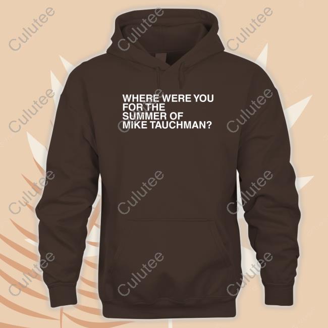 Official Obvious Shirts Where Were You For The Summer Of Mike Tauchman T Shirt