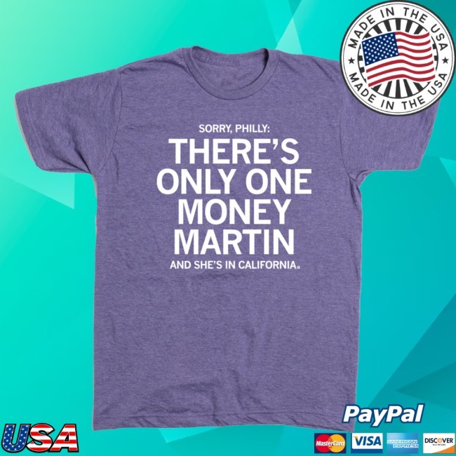 There's Only One Money Martin T Shirt
