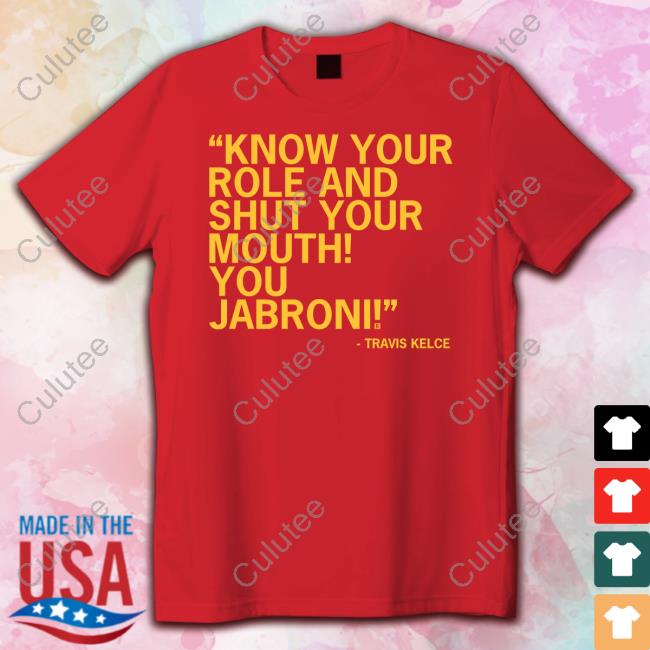 Know Your Role And Shut Your Mouth You Jabroni Tee Shirt