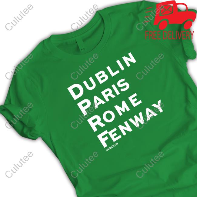 Famous Places Dublin Paris Rome Fenway Shirt