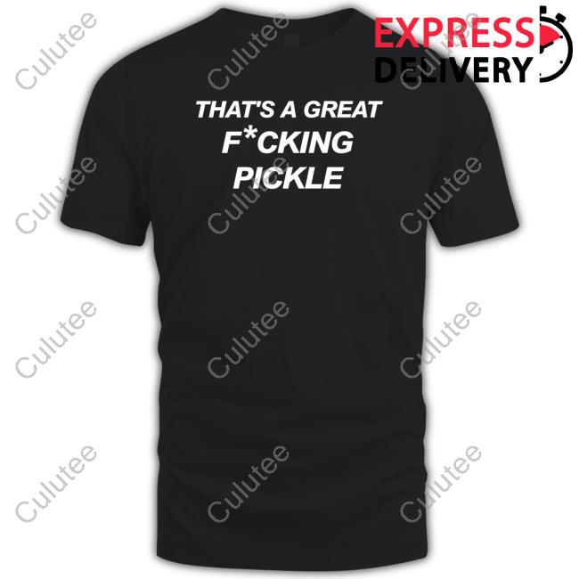 Official That's A Great Fucking Pickle Hat