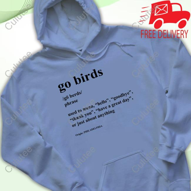 Official Talkin' 215 Go Birds Used To Mean Hello Official Goodbye Thank You Have A Great Day Or Just About Anything Origin Philadelphia Tee Shirt