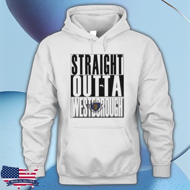 Straight Outta Westborough Massachusetts Logo Sweatshirts
