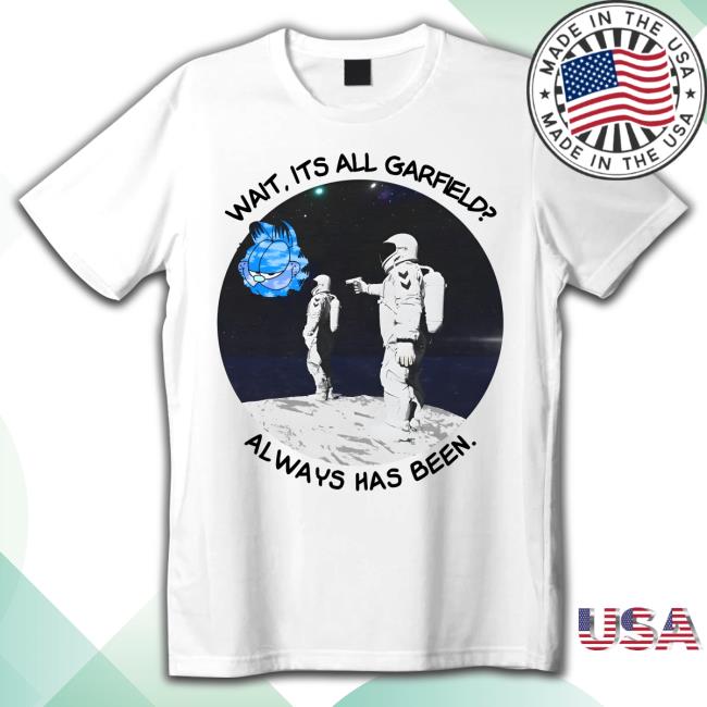 Always Has Been Tee Shirt