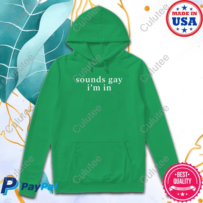 Official Sounds Gay I'm In Tee