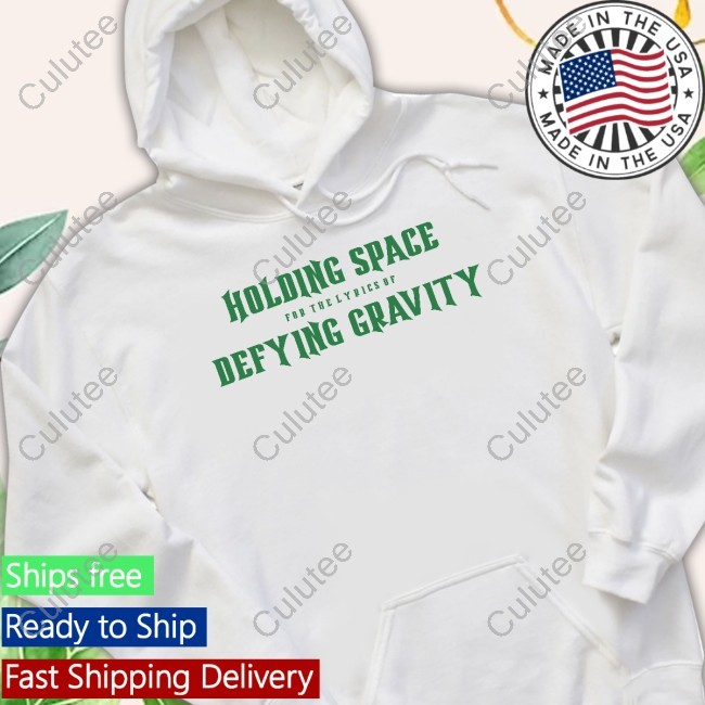 Holding Space For The Lyrics Of Defying Gravity Tee