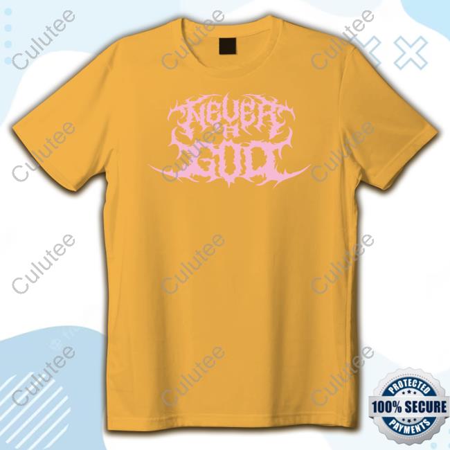 Never A God Shirt