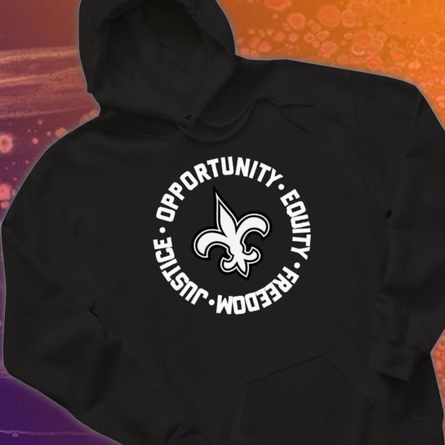 New Orleans Saints Opportunity Equality Freedom Justice Classic shirt
