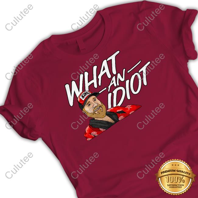 Official Couch Racer Shop What An Idiot T Shirt Couch Racer Shop What An Idiot T Shirt Brett Griffin