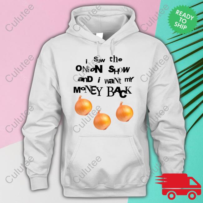 I Saw The Onion Show And I Want My Money Back Tank