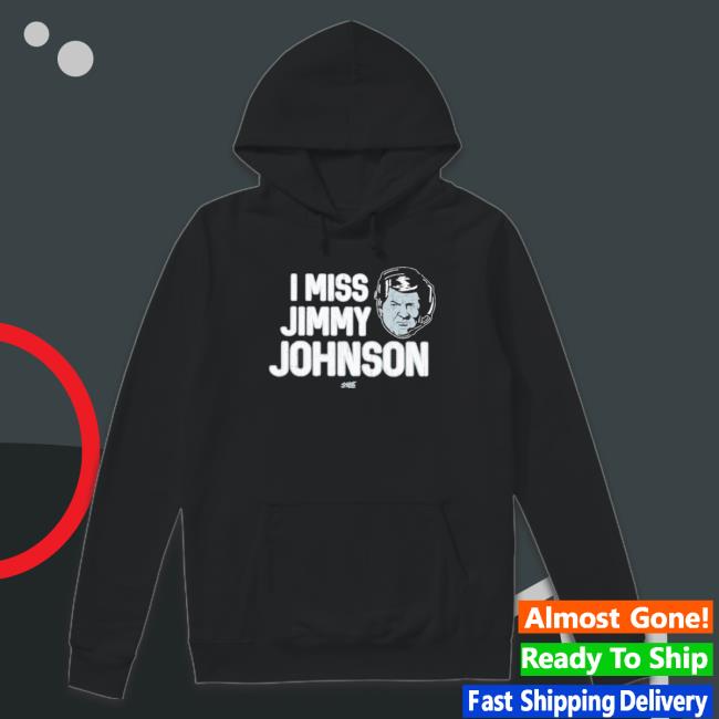 I Miss Jimmy Johnson T-shirt