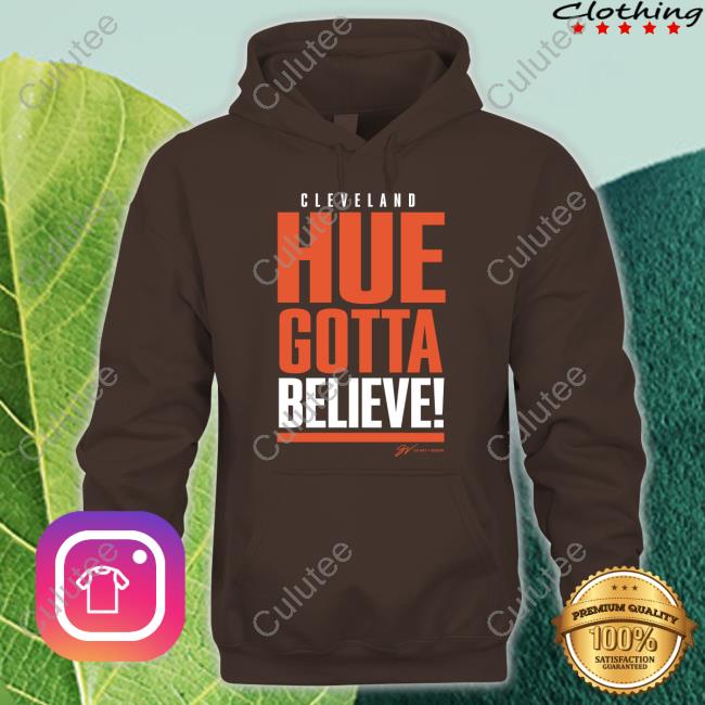 Cleveland Hue Gotta Believe T Shirts