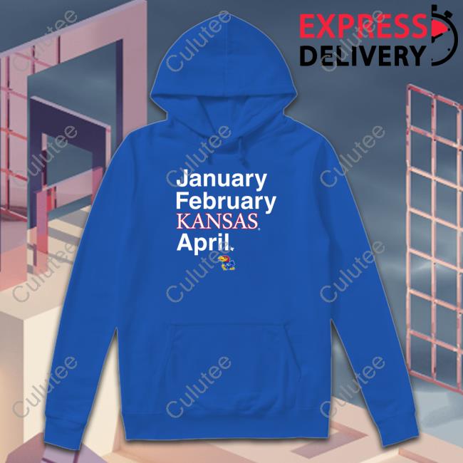 Breakingt Kansas Basketball January February Kansas April Sweatshirt