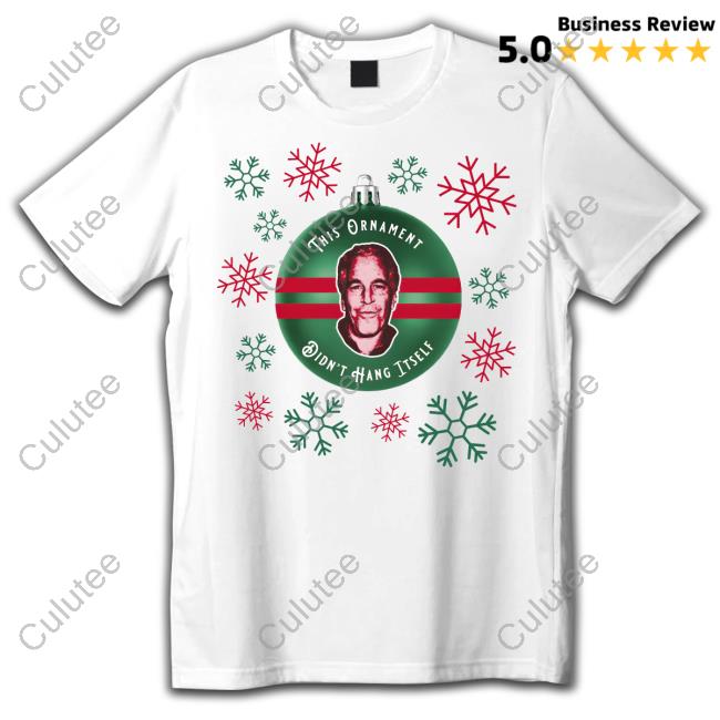 Official Je Ugly This Ornament Didn't Hang Itself Shirt Hoodie