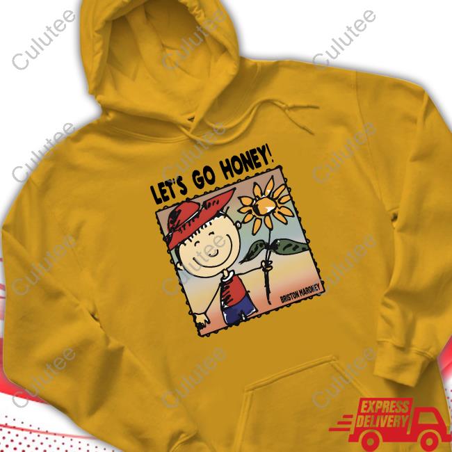 Briston Maroney Merch Briston Maroney Let's Go Honey T Shirts