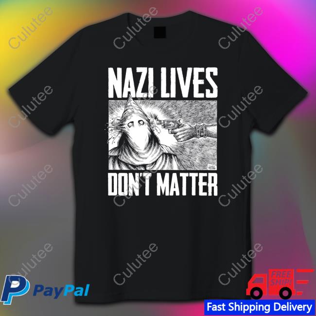 Nazi Lives Don't Matter Tee