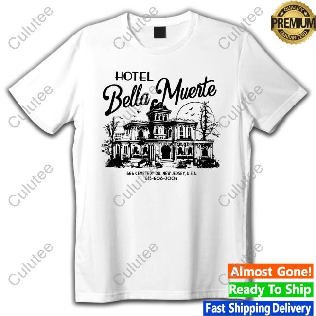 Official Hotel Bella Muerte Shirt New