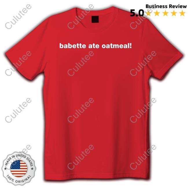 Babette Ate Oatmeal Long Sleeve T Shirt