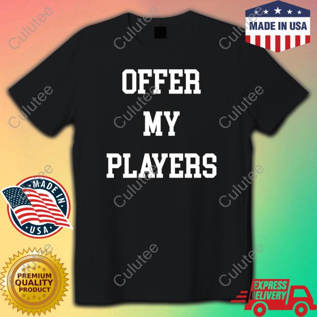 Offer My Players Tee Shirt