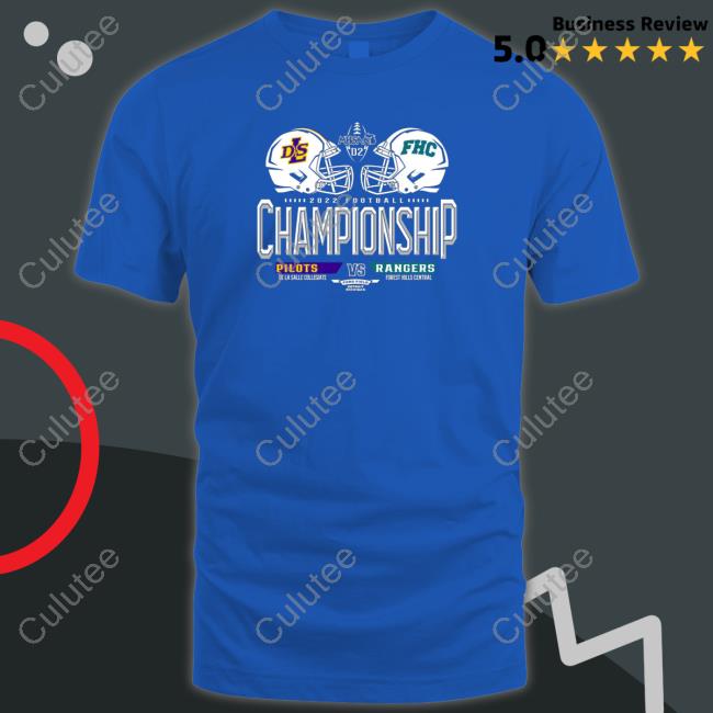 De La Salle Collegiate Pilots Vs Forest Hills Central Rangers 2022 Football Championship TShirts